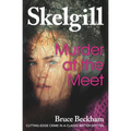 Murder at the Meet: NEW for 2020 - a gripping crime mystery with a sinister twist