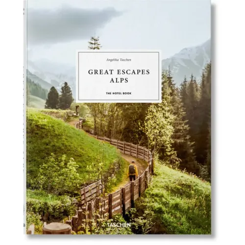 Great Escapes Alps. the Hotel Book