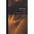 Dreams: What They Are and How They Are Caused
