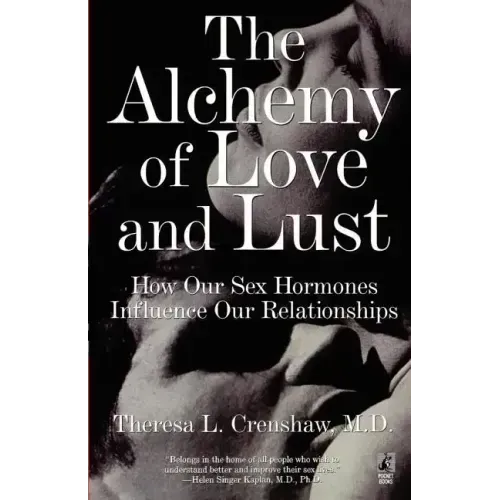 The Alchemy of Love and Lust