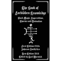 The Book of Forbidden Knowledge: Black Magic, Superstition, Charms, and Divination