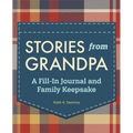 Stories from Grandpa: A Fill-In Journal and Family Keepsake