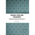 Michael Fried and Philosophy: Modernism, Intention, and Theatricality