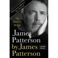 James Patterson by James Patterson: The Stories of My Life