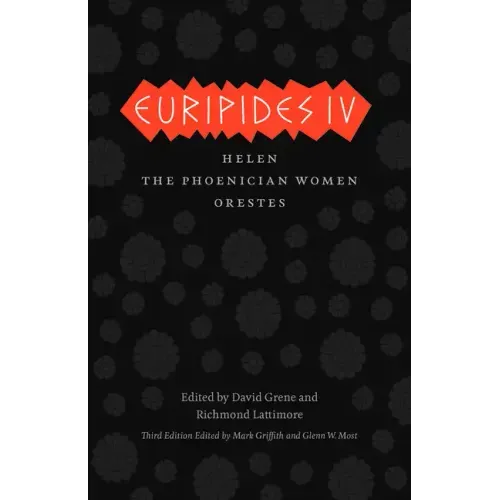 Euripides IV: Helen, the Phoenician Women, Orestes