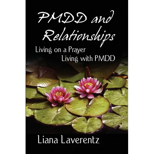 PMDD and Relationships: Living on a Prayer, Living with PMDD