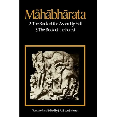 The Mahabharata, Volume 2: Book 2: The Book of Assembly; Book 3: The Book of the Forest