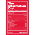 The Information Diet: A Case for Conscious Comsumption