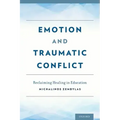 Emotion and Traumatic Conflict: Reclaiming Healing in Education