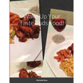 Wake Up Your Taste Buds Food!