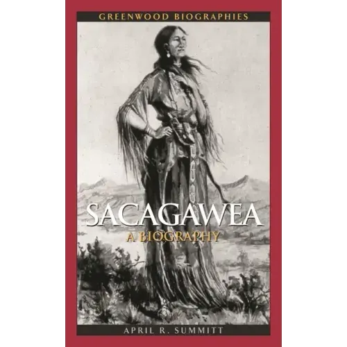 Sacagawea: A Biography