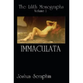 The Lilith Monographs: Volume 1: Immaculata