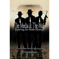 The Media & the Mob: Exploring the Mafia Mystique: A Discussion with Television News Executives