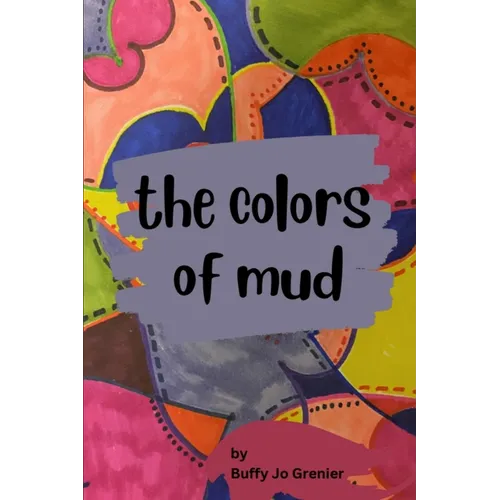 The Colors of Mud