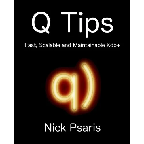 Q Tips: Fast, Scalable and Maintainable Kdb+