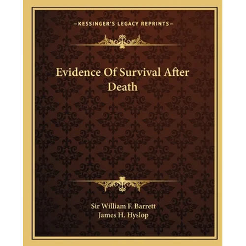 Evidence Of Survival After Death