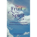 The Fruit of the Spirit: Inspirational Poetry and Words of Encouragement