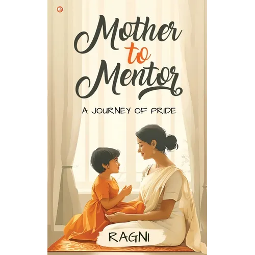 Mother to Mentor: A Journey of Pride