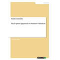 Real option approach to business valuation