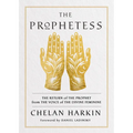 The Prophetess: The Return of the Prophet from the Voice of the Divine Feminine