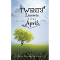 Twenty Lessons in April