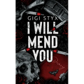 I Will Mend You