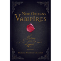 New Orleans Vampires: History and Legend