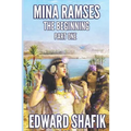 Mina Ramses: Part One: The Beginning