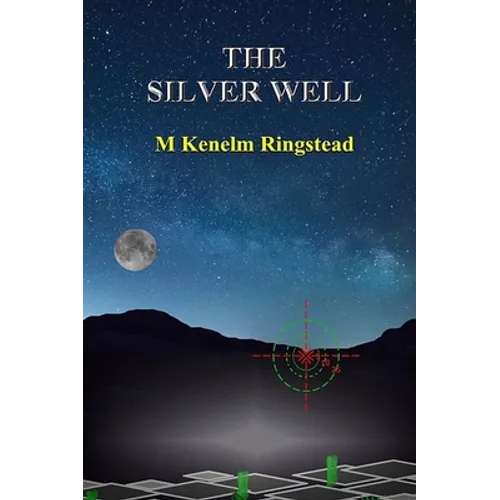 The Silver Well: True Science Fiction In The Past and Future Annals of Spying