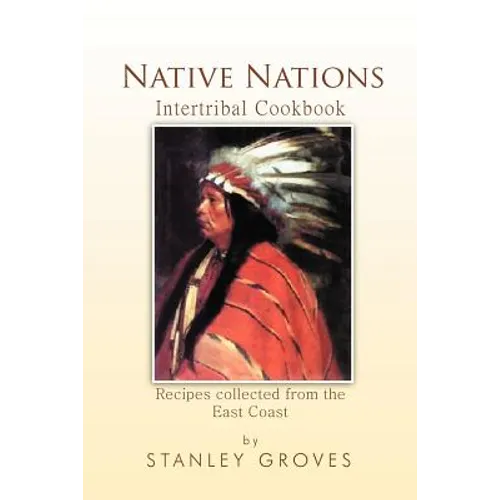Native Nations Cookbook: East Coast