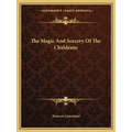 The Magic And Sorcery Of The Chaldeans