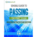 Sensible Guide to Passing the PfMP SM Exam: Including 400 Practice Exams Questions
