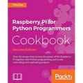 Raspberry Pi for Python Programmers Cookbook, Second Edition