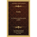 Emile: Or Concerning Education (1889)