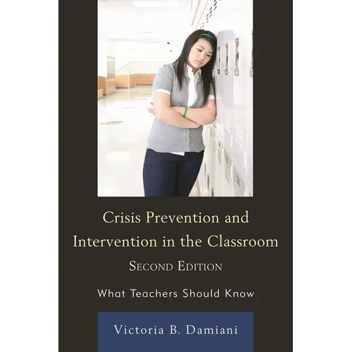 Crisis Prevention and Intervention in the Classroom: What Teachers Should Know