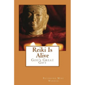 Reiki Is Alive: God's Great Gift