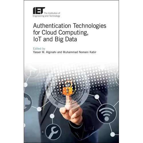 Authentication Technologies for Cloud Computing, Iot and Big Data