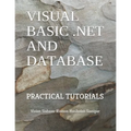 Visual Basic .Net and Database: Practical Tutorials