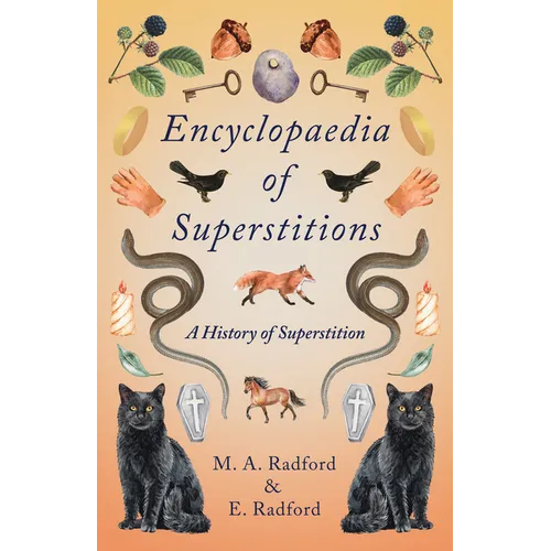 Encyclopaedia of Superstitions - A History of Superstition