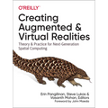 Creating Augmented and Virtual Realities: Theory and Practice for Next-Generation Spatial Computing