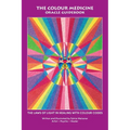 The Colour Medicine Oracle Guidebook: The Laws of Light in Healing with Colour Codes