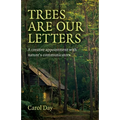 Trees are our Letters