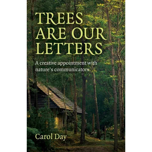 Trees are our Letters