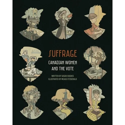 Suffrage: Canadian Women and the Vote