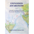 Expanded Awareness: A Health Psychologist's Exploration of Consciousness