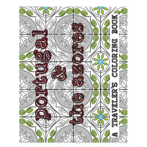 Portugal & The Azores: A Traveler's Coloring Book