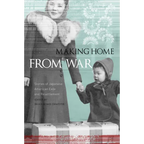 Making Home from War: Stories of Japanese American Exile and Resettlement