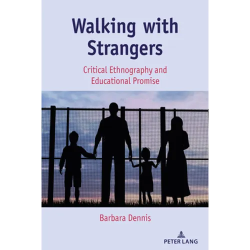 Walking with Strangers: Critical Ethnography and Educational Promise