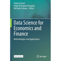 Data Science for Economics and Finance: Methodologies and Applications