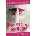 Hope You Guess My Name